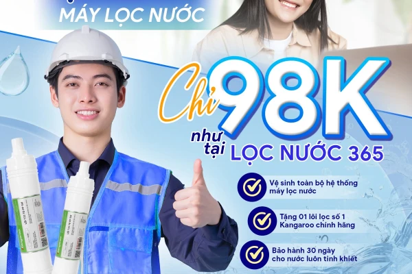 Trải Nghiệm Dịch Vụ Vệ Sinh Máy Lọc Nước Chuyên Nghiệp Chỉ Với 98K Tại Lọc Nước 365