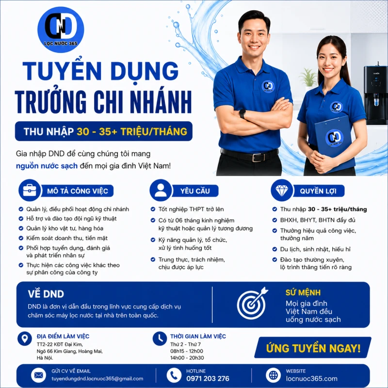 [DND] TUYỂN DỤNG TRƯỞNG CHI NHÁNH KỸ THUẬT – THU NHẬP 30 - 35 TRIỆU++/THÁNG (HÀ NỘI)