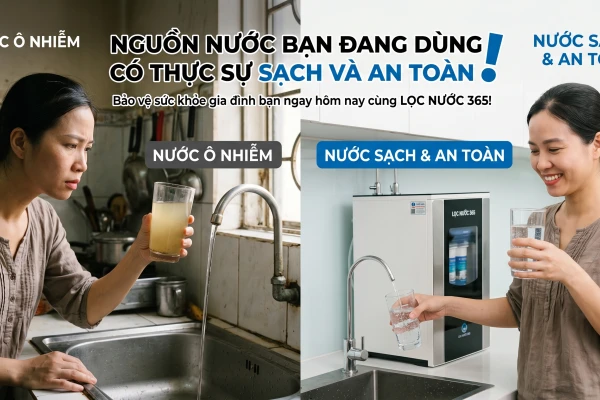 NGUỒN NƯỚC BẠN ĐANG DÙNG CÓ THỰC SỰ SẠCH VÀ AN TOÀN?