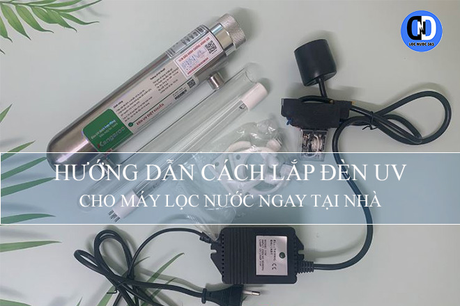 Hướng dẫn cách lắp đèn UV