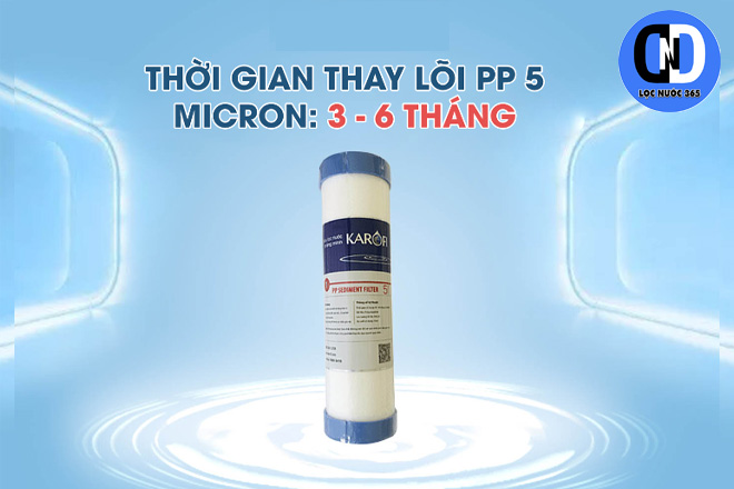 Thay lõi số 1 sau 3 - 6 tháng sử dụng Thay lõi số 1 sau 3 - 6 tháng sử dụng