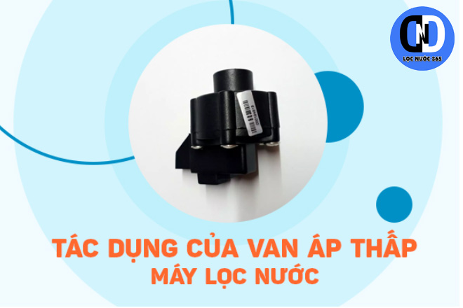 Tác dụng của van áp thấp